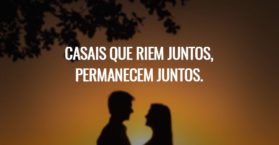 Casais que riem juntos, permanecem juntos.