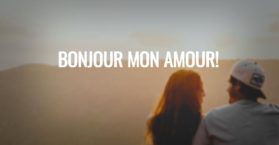 Bonjour mon amour!