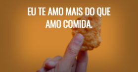 Eu te amo mais do que amo comida.