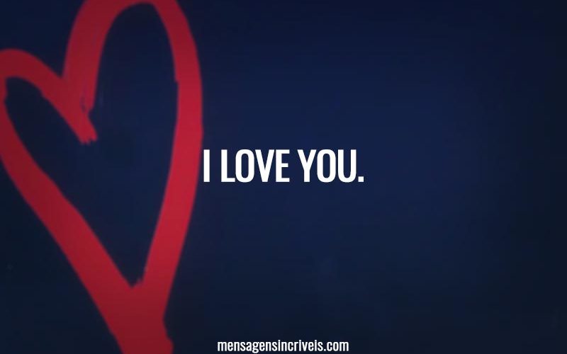 I love you.