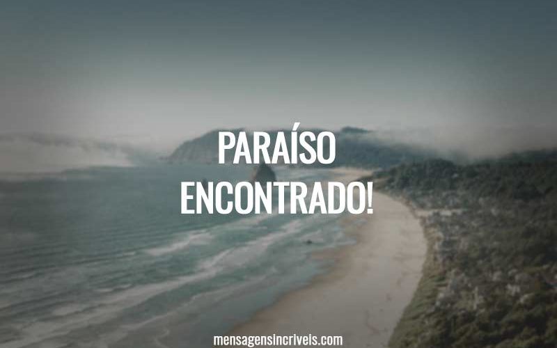 Paraíso encontrado!