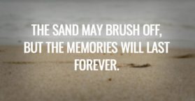 The sand may brush off, but the memories will last forever.