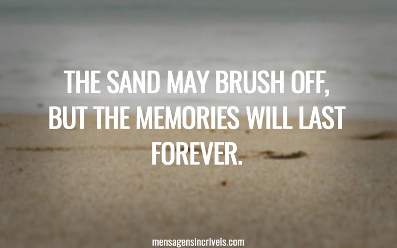 The sand may brush off, but the memories will last forever.