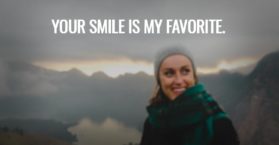 Your smile is my favorite.