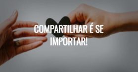Compartilhar é se importar!