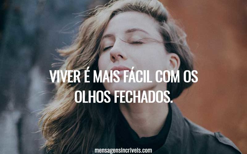 Viver com olhos fechados