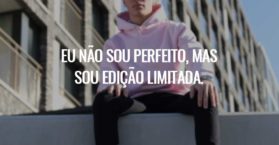 Eu não sou perfeito, mas sou Edição Limitada.
