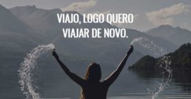 Viajo, logo quero viajar de novo.